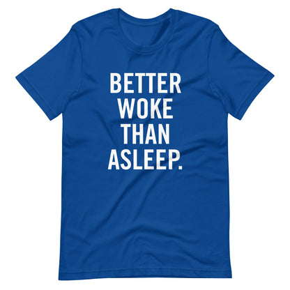 Woke Than Asleep T-Shirt Blue