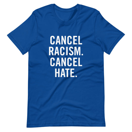 Cancel Racism Cancel Hate Blue T-Shirt