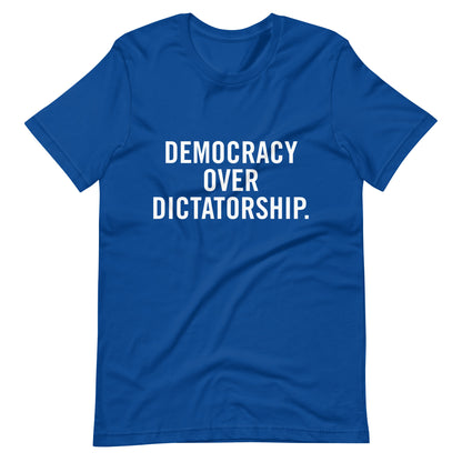 Democracy Over Dictatorship T-Shirt Blue