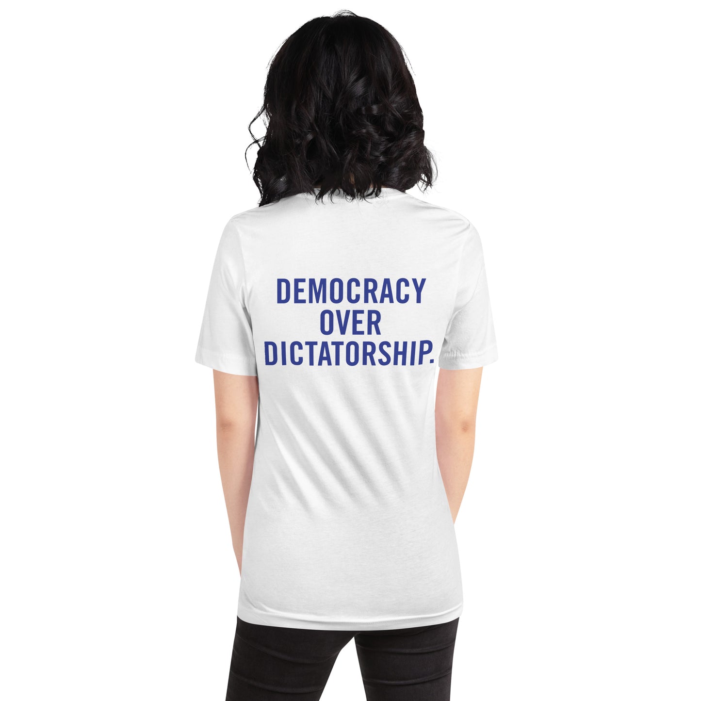 Democracy Over Dictatorship T-Shirt White Reverse